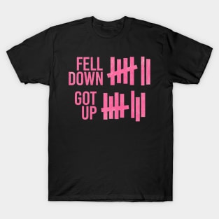 Feel down get up T-Shirt